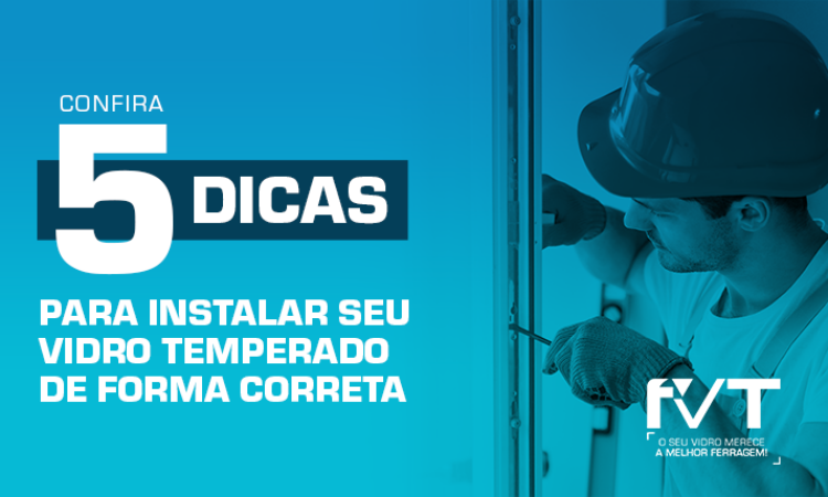 confira-5-dicas-para-instalar-vidros-temperados-de-forma-correta-2023-10-18-blog