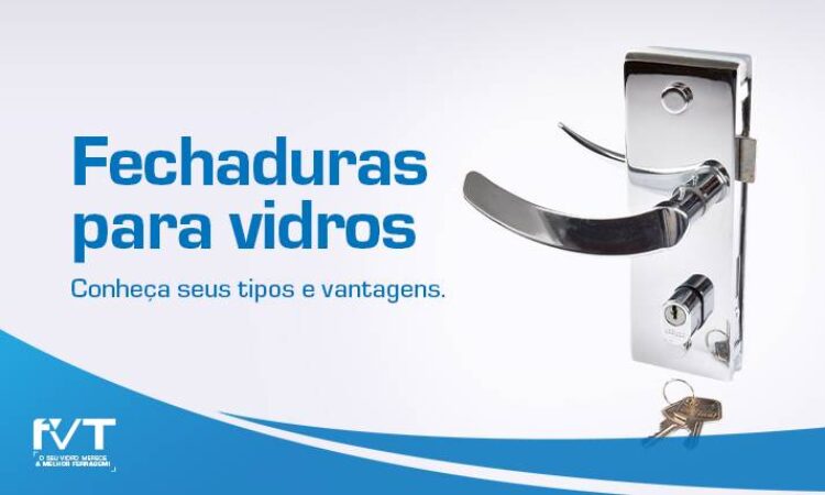 fechaduras-para-vidros-conheca-suas-vantagens-2023-03-17-blog